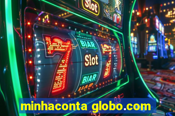 minhaconta globo.com